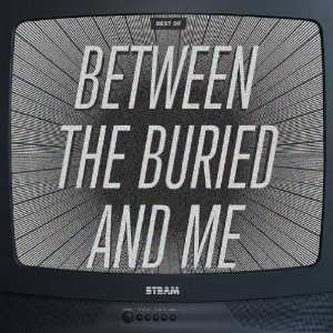 Album Between The Buried And Me: Best Of