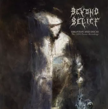 Beyond Belief: Oblivion And Decay