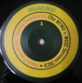 LP Bhajan Bhoy: Peace Frequencies / Healing Frequencies (The WFMU + WGXC Sessions 2023) 635307