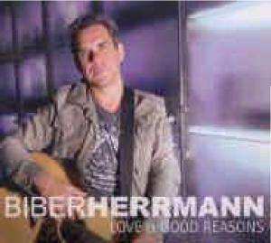 CD Biber Herrmann: Love & Good Reasons 516307