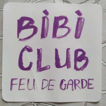 LP Bibi Club: Feu De Garde 634767