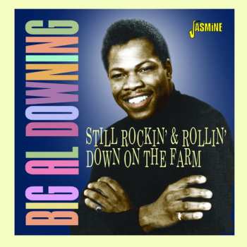 Al Downing: Still Rockin' & Rollin' Down On The Farm