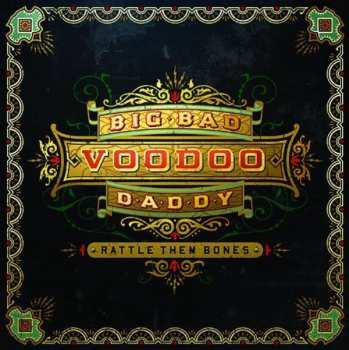 LP Big Bad Voodoo Daddy: Rattle Them Bones 584956