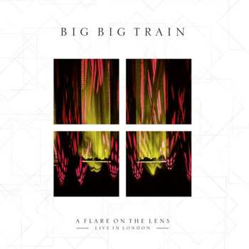 Album Big Big Train: A Flare On The Lens - Live In London -