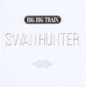 CD Big Big Train: Swan Hunter 570725