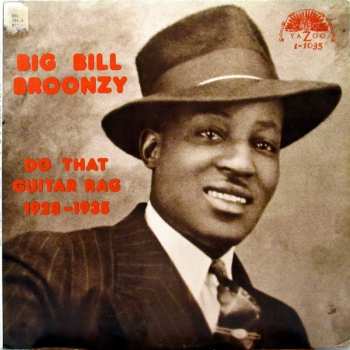 Album Big Bill Broonzy: Do That Guitar Rag: 1928 - 1935