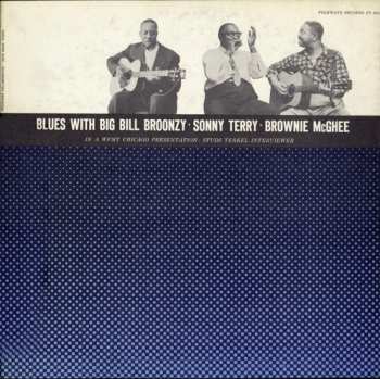 Album Big Bill Broonzy: Blues With Big Bill Broonzy · Sonny Terry · Brownie McGhee