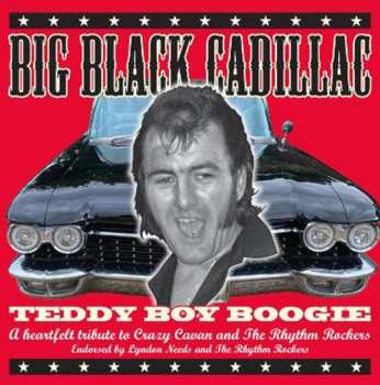 Album Big Black Cadillac: Teddy Boy Boogie - A Tribute To Crazy Cavan And The Rhythm Rockers