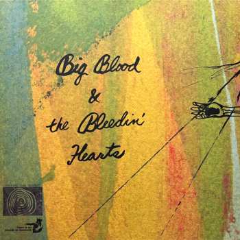 LP Big Blood: Big Blood & The Bleedin' Hearts 502255