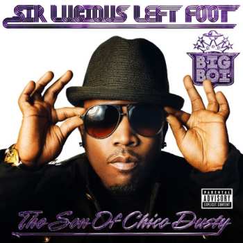 Album Big Boi: Sir Lucious Left Foot: The Son Of Chico Dusty