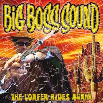 Album Big Boss Sound: The Loafer Rides Again