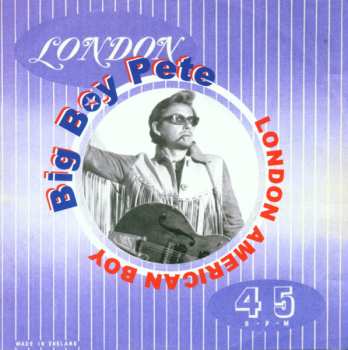 Big Boy Pete: London American Boy