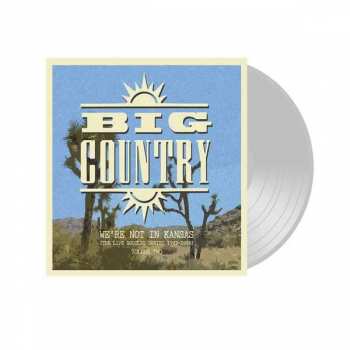 2LP Big Country: We’re Not In Kansas (The Live Bootleg Series 1993 - 1998) Volume Two LTD | CLR 79923