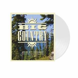 2LP Big Country: We’re Not In Kansas (The Live Bootleg Series 1993 - 1998) Volume Four LTD | DLX | CLR 87698