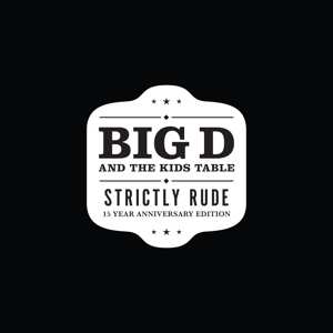 2LP Big D And The Kids Table: Strictly Rude (15 Year Anniversary Edition) CLR | LTD 481575