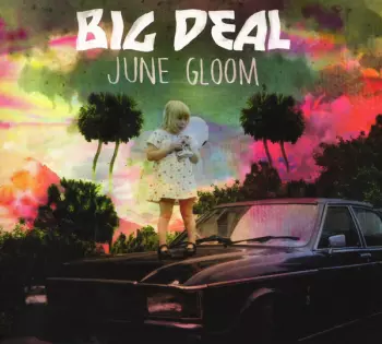 Big Deal: June Gloom