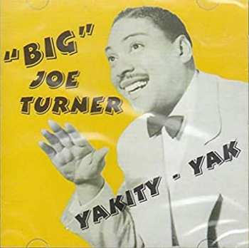 Album Big Joe Turner: Yakity  - Yak