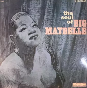 The Soul Of Big Maybelle