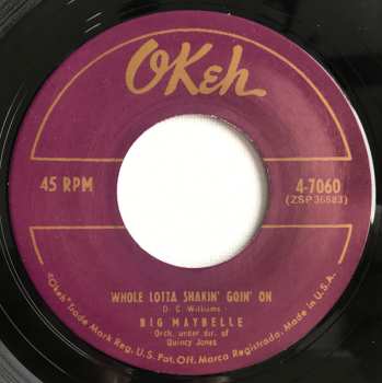 SP Big Maybelle:  Whole Lotta Shakin' Goin' On / One Monkey Don't Stop No Show 588002