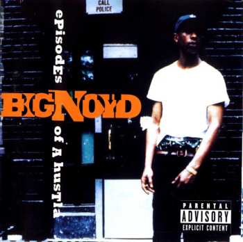 Album Big Noyd: Episodes Of A Hustla