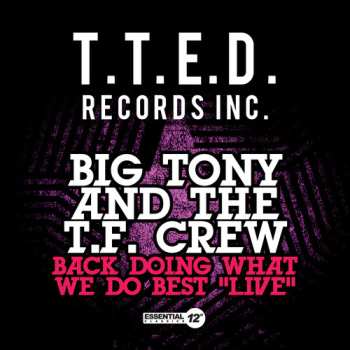 CD Big Tony & The T.F. Crew: Back Doing What We Do Best: Live 653455