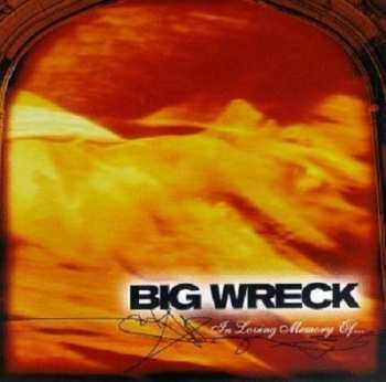 LP Big Wreck: In Loving Memory Of... 565688