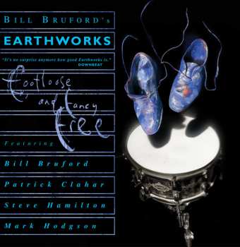 Album Bill Bruford's Earthworks: Footloose And Fancy Free