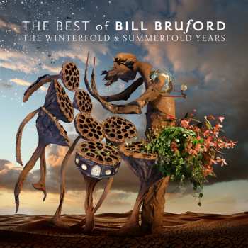 Album Bill Bruford's Earthworks: The Best Of Bill Bruford: The Winterfold & Summerfold Years