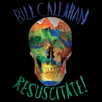 Album Bill Callahan: Resuscitate!