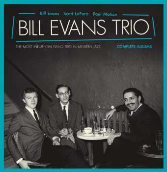 Bill Evans Trio & Scot...: The Most Influential Piano Trio In Moden Jazz