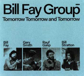 CD Bill Fay Group: Tomorrow Tomorrow And Tomorrow 562199