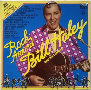 2LP Bill Haley And His Comets: Rock Around Bill Haley And His Comets 642363