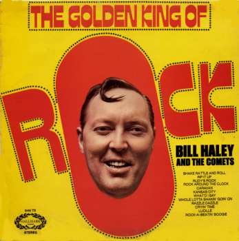 Album Bill Haley And His Comets: The Golden King Of Rock