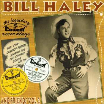 CD Bill Haley: Bill Haley & Friends, Vol. 2 "The Legendary Cowboy Recordings" 585034