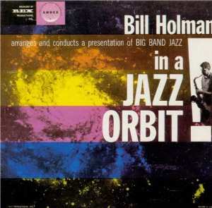 Album Bill Holman: In A Jazz Orbit