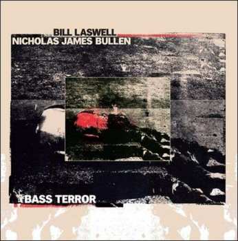 Album Bill Laswell: Bass Terror