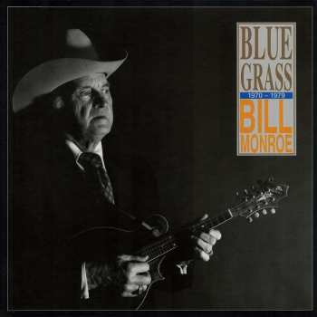 Album Bill Monroe: Bluegrass 1970-1979