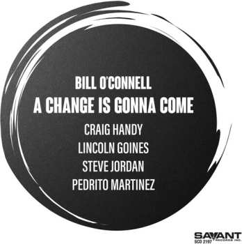 CD Bill O'Connell: A Change Is Gonna Come 654385