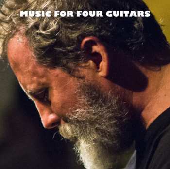 Album Bill Orcutt: Music For Four Guitars