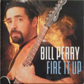 Album Bill Perry: Fire It Up