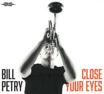 Bill Petry: Close Your Eyes