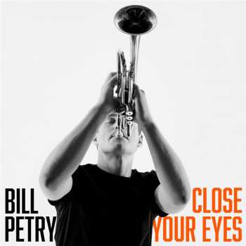 CD Bill Petry: Close Your Eyes 622639