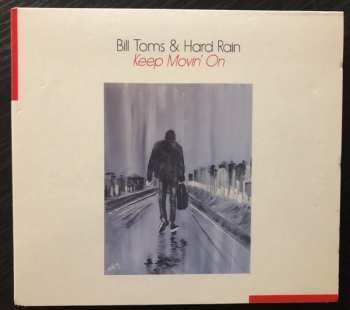 Album Bill Toms and Hard Rain: Keep Moving' On