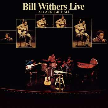 CD Bill Withers: Bill Withers Live At Carnegie Hall 634334