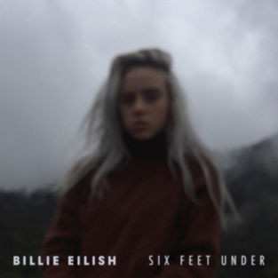 Album Billie Eilish: Six Feet Under