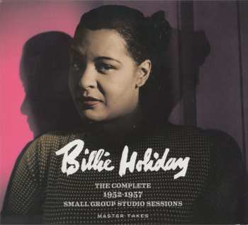 Album Billie Holiday: The Complete 1952-1957 Small Group Studio Sessions