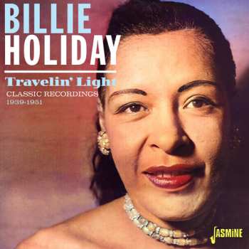 CD Billie Holiday: Travelin' Light - Classic Records, 1939-1951 633927