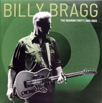 Billy Bragg: The Roaring Forty | 1983-2023