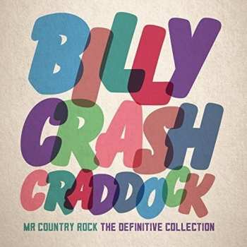 Album Billy 'Crash' Craddock: Mr. Country Rock: Definitive Collection