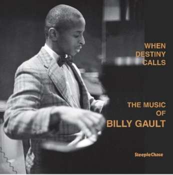 LP Billy Gault: When Destiny Calls (The Music Of Billy Gault) 644048